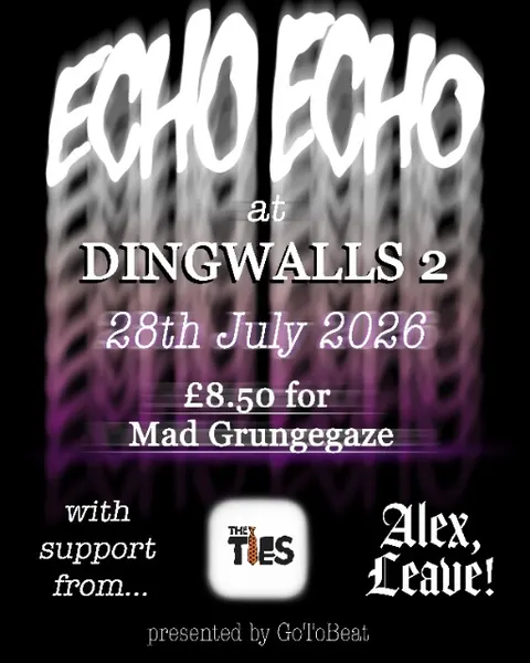 Echo Echo with The Ties and Alex, Leave! live in London