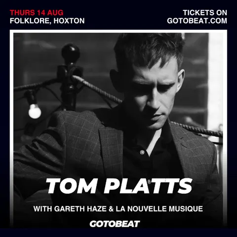 Tom Platts with Gareth Haze and La Nouvelle Musique