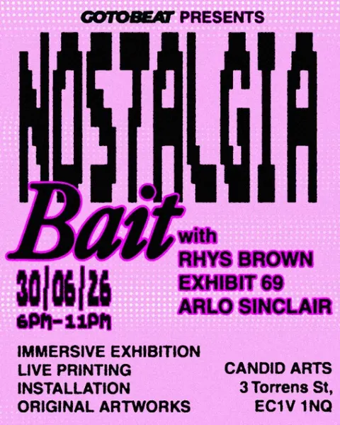 Nostalgia Bait with Rhys Brown, Exhibit 69 & Arlo Sinclair 
