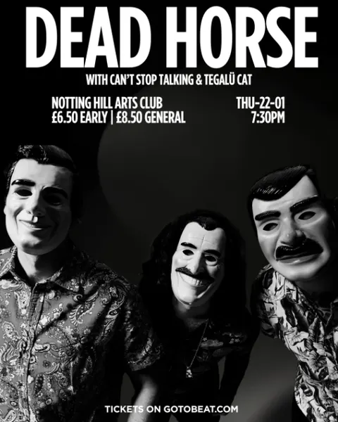 Dead Horse with Can't Stop Talking and Telagü Cat live at Notting Hill Arts Club
