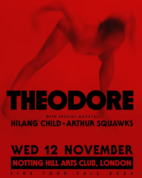 THEODORE live in London, 'FIRE' TOUR