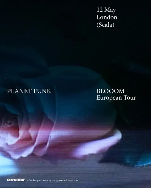 Planet Funk - BLOOOM - European Tour - London