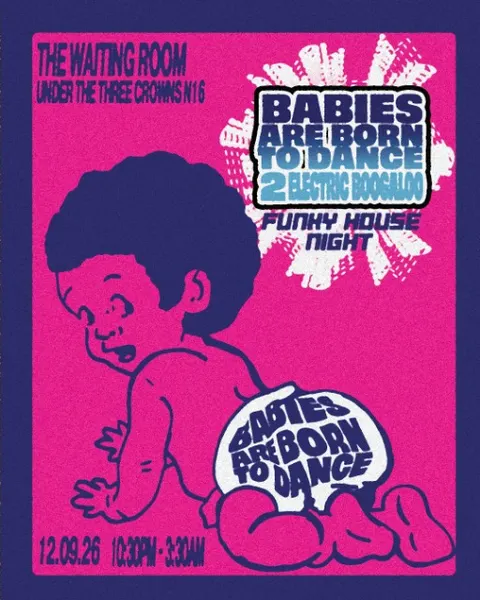 BABIES ARE BORN TO DANCE 2 ELECTRIC BOOGALOO