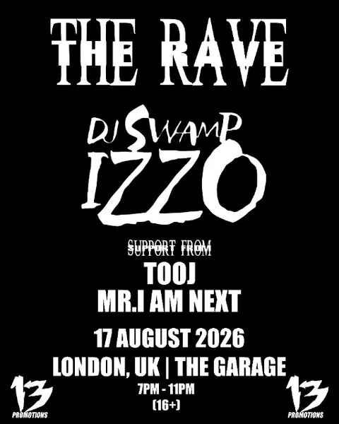 Swamp Izzo: The Rave - London 