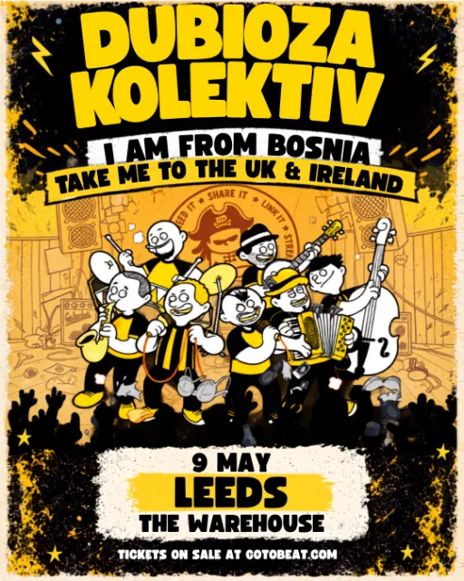 Dubioza Kolektiv UK & Ireland Tour 2027 | Leeds