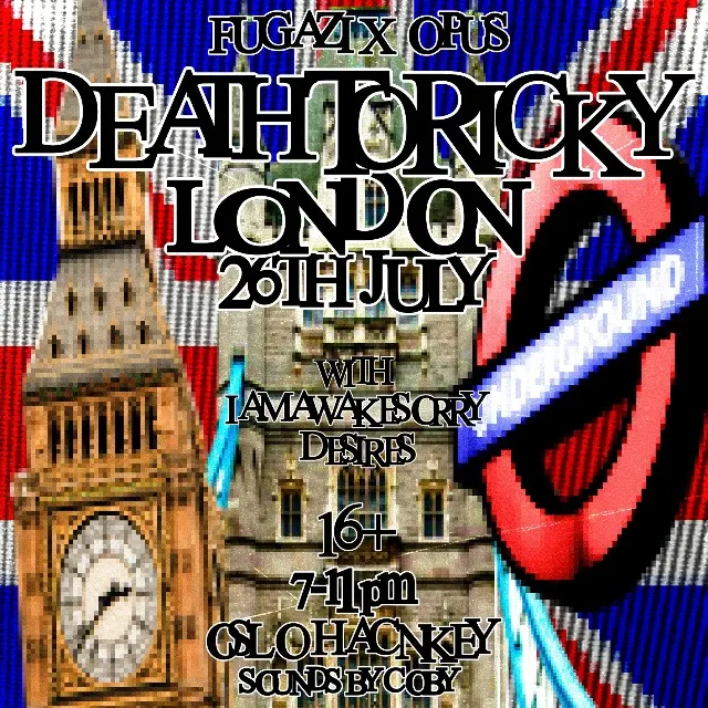 Opus & Fugazi : Deathtoricky London headline