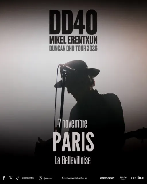 DD40 - Mikel Erentxun - Duncan Dhu Tour 2026 - Paris