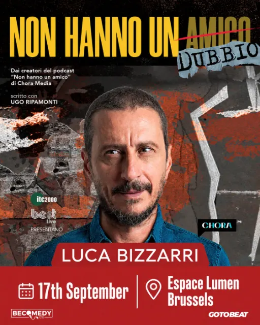 Luca Bizzarri - "Non hanno un dubbio" - Live in Brussels