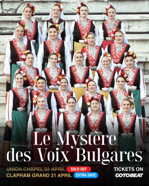 EXTRA DATE: Le Mystère des Voix Bulgares live at The Clapham Grand!