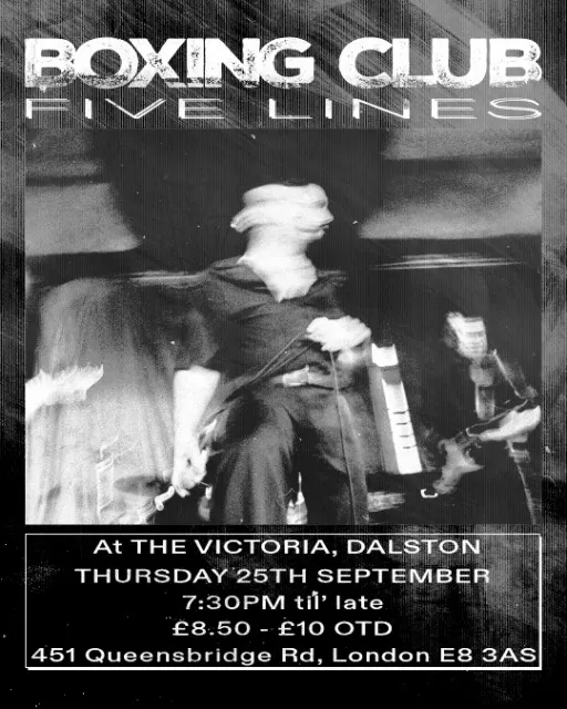 Boxing Club with Five Lines, Mount St. Helen & Sha Sha Shanimals live at The Victoria Dalston