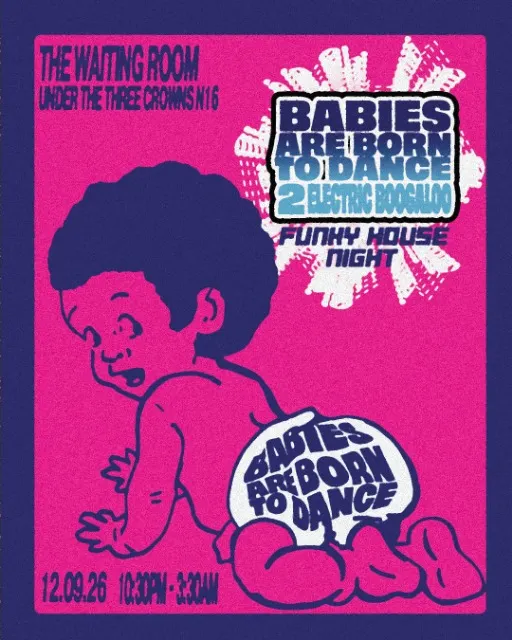 BABIES ARE BORN TO DANCE 2 ELECTRIC BOOGALOO