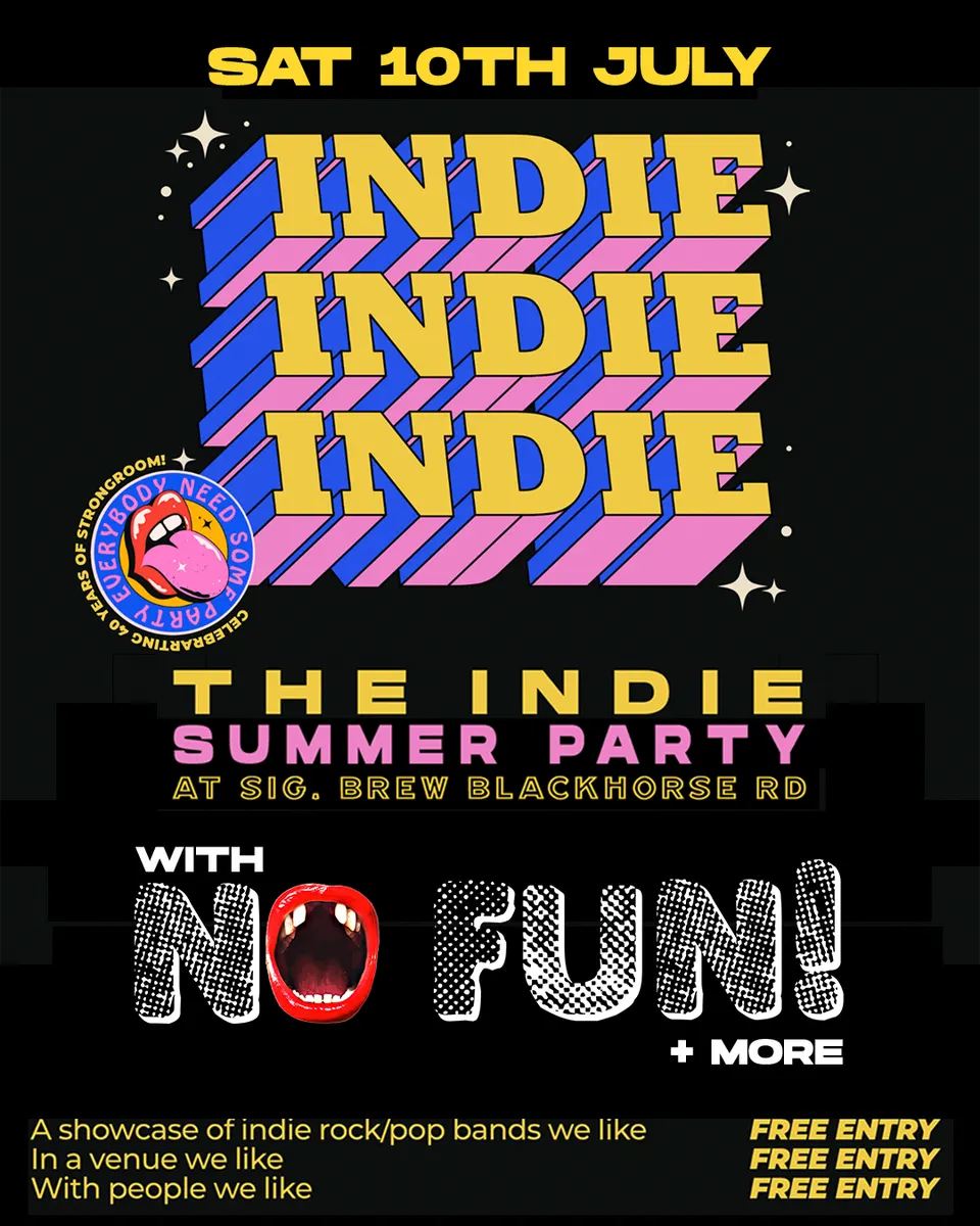 INDIE INDIE INDIE: Summer Party at Blackhorse Road feat. NOFUN! + Special Guests