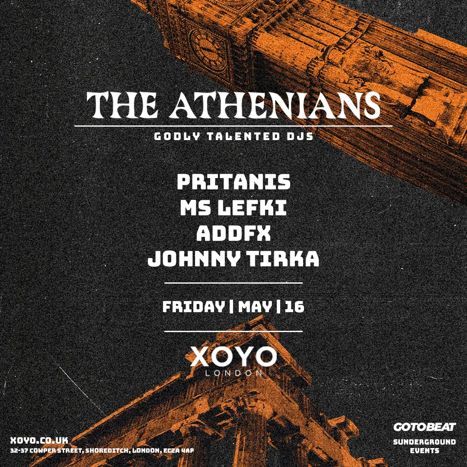 THE ATHENIANS: Pritanis, Ms Lefki, AddFx and Johnny Tirka  live at XOYO