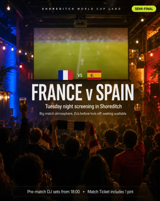 France vs Spain Semi-finals Live Screening + DJ at Shoreditch World Cup Land