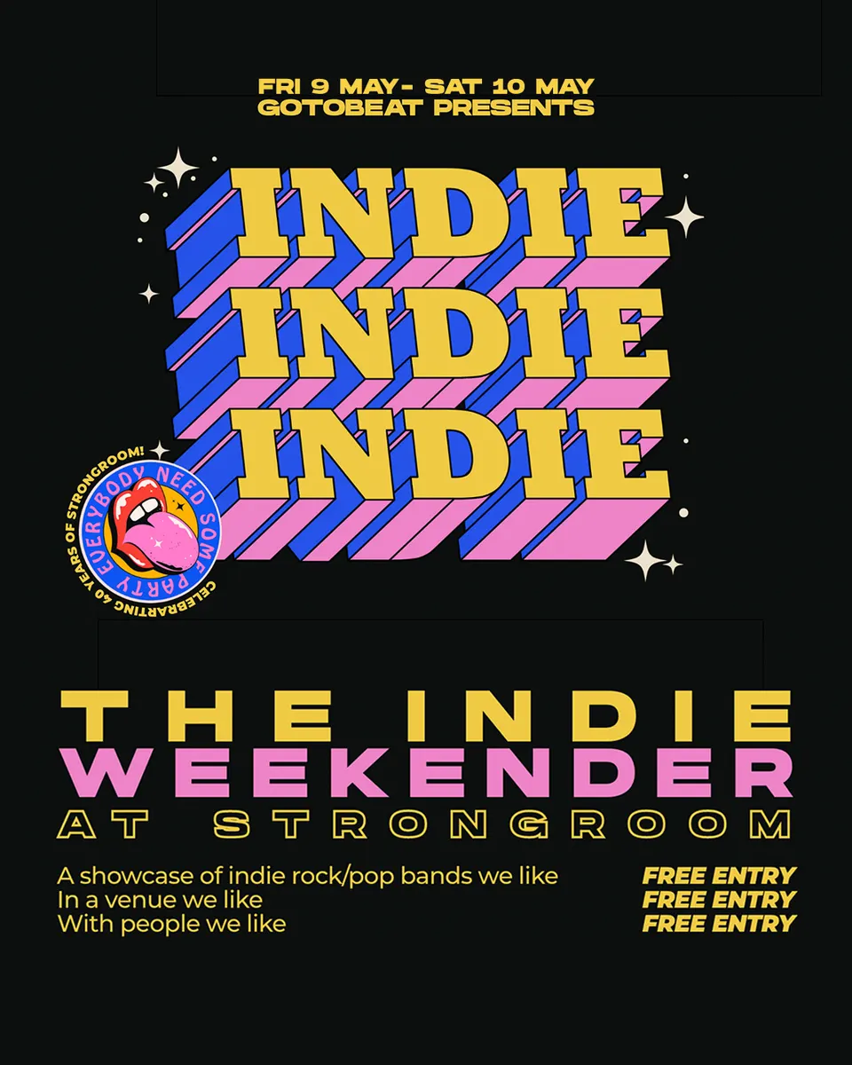 INDIE INDIE INDIE: The Indie Weekender at Strongroom | Saturday