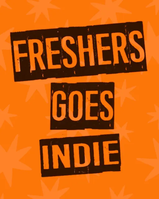 FRESHERS GOES INDIE